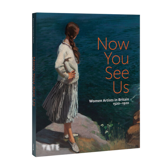 Now You See Us: Women Artists in Britain 1520-1920 hardback exhibition book